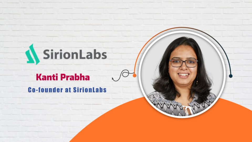 AITech Interview with Kanti Prabha, Co-founder at SirionLabs