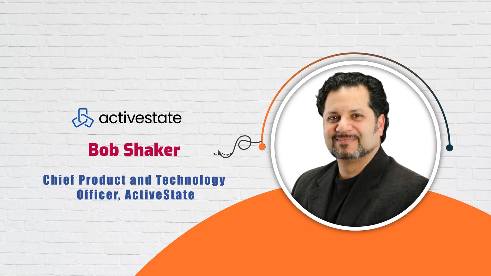 Bob Shaker Chief Product and Technology Officer at ActiveState